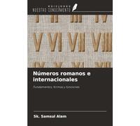 Números romanos e internacionales: Fundamentos, formas y funciones