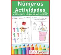 Números y Actividades: Cuaderno para Trazado, Coloreado y Unir Puntos (0-100): Práctica Divertida y Fácil para Niños de Preescolar y Primaria