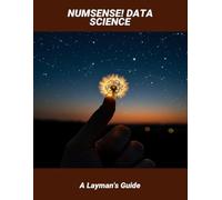 Numsense! Data Science: A Layman'S Guide
