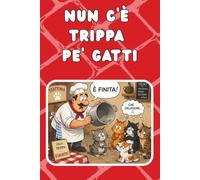 NUN C'E' TRIPPA PER GATTI proverbi romani storici gadget simpatici: Quaderno a righe cucina con detti romani divertenti. Taccuino romanesco con ... Nathan. Regalo originale. Copertina ROSSA