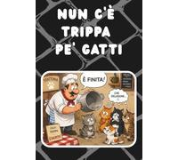 Nun c'è trippa per gatti proverbi romani storici gadget simpatici: Quaderno a righe cucina con detti romani divertenti. Taccuino romanesco con ... Nathan. Regalo originale. Copertina NERA