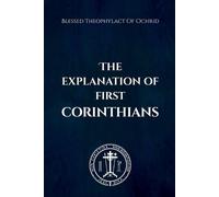 Nun Christina Blessed Theophylact Of The Explanation of First Corin (Tascabile)