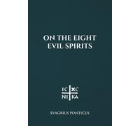 Nun Christina Evagrius Ponticus On the Eight Evil Spirits (Tascabile)