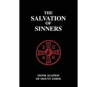 Nun Christina Monk Agapios Of Mount Athos The Salvation of Sinners (Tascabile)