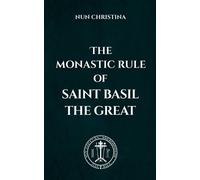 Nun Christina The Monastic Rule of Saint Basil the Great (Tascabile)