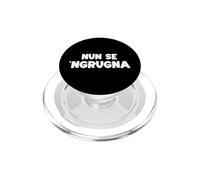 Nun Se 'Ngrugna Dialetto Romano Roma Proverbio Romanesco PopSockets PopGrip per MagSafe