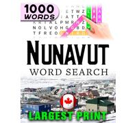 Nunavut Adventure: Word Search Journey Through the Arctic | Canada’s Northern Beauty | Word Search gift, Fun for All Ages: LARGE PRINT Arctic Wonders ... - 1000 Word Search Puzzles for Relaxing Fun