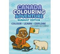 Nunavut Colouring Adventure: Colour • Learn • Explore: 8