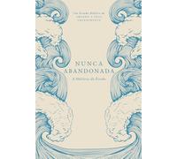 Nunca Abandonada: A História do Êxodo: A Love God Greatly Portuguese (South American) Bible Study