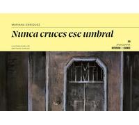 Nunca cruces ese umbral: Los himnos de las hienas, La casa de Adela, El mirador