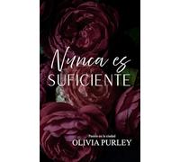 Nunca es Suficiente