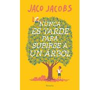 Nunca es tarde para subirse a un árbol: 320