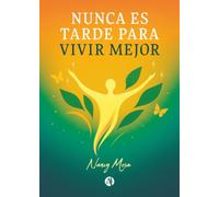 Nunca es tarde para vivir mejor
