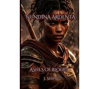 Nundina Ardenta: Ashes of Blood