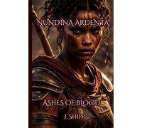 Nundina Ardenta: Ashes of Blood