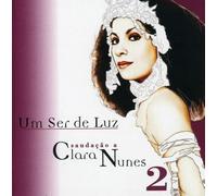 Nunes, Clara - Um Ser De Luz-Saudacao A Clara Nunes 2