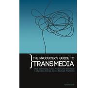 Nuno Bernardo The Producers Guide to Transmedia (Tascabile)