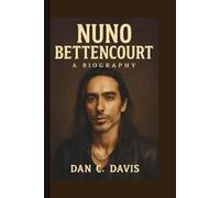 Nuno Bettencourt: A Biography