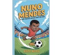 Nuno Mendes: The Fast-Footed Soccer Hero for Kids