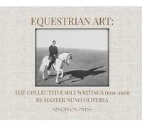 Nuno Oliveira Equestrian Art (Copertina rigida)