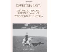 Nuno Oliveira Equestrian Art (Tascabile)