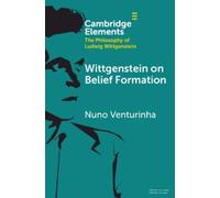 Nuno Venturinha Wittgenstein on Belief Formation (Tascabile)