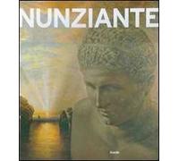 Nunziante. Opere 1975-2007. Ediz. illustrata