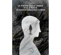 Nunzio Festa Le strade della lingua (Tascabile)