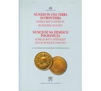 Nunzio in una terra di frontiera. Achille Ratti, poi Pio XI in Po