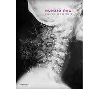 Nunzio Paci. False memorie. Ediz. bilingue