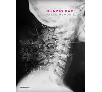 Nunzio Paci. False memorie. Ediz. bilingue