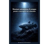 Nuotare attraverso il tempo: poesie e immagini del celacanto