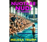 Nuotare Nudi al College: Un ebook erotico paranormale