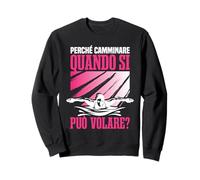 Nuotatrice Nuoto Perché Camminare Quando Si Può Volare Felpa