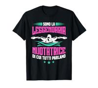 Nuotatrice Regalo Nuotare Sono La Leggendaria Nuotatrice Maglietta