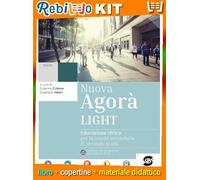 NUOVA AGORA LIGHT (9788891429230) - Libro Scolastico + Kit Scuola con Copertine Rebillo
