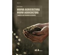 Nuova agricoltura, nuovi agricoltori. Tracce di un percorso di ricerca - R...