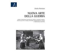 Nuova arte della guerra. Scienze strategiche-militari della difesa e sicurezza globale. Psicosi collettive di massa, nichilismo comportamentale-sociale e criminologia scientifica