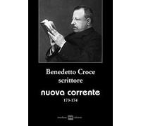 Nuova corrente (2024). Vol. 173-174: Benedetto croce scrittore