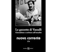 Nuova corrente. Le gazzette di Vassalli. Giornalismo e scrittura sull'attualità (2025) (Vol. 176)