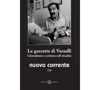 Nuova corrente. Vol. 176: Le gazzette di Vassalli. Giornalismo e