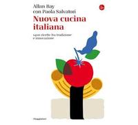 Nuova cucina italiana. 1400 ricette fra tradizione e innovazione