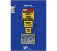Nuova dimostrazione pratica di mezzi d'allenamento. Esercitazioni a bassa ed alta intensità senza e con la palla. DVD. Con libro