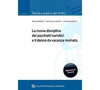 Nuova disciplina dei pacchetti turistici e danno da vacanza rovinata