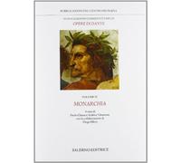 Nuova edizione commentata delle opere di Dante. Monarchia (Vol. 4)