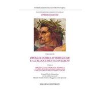 Nuova edizione commentata delle opere di Dante. Vol. 7/2: Opere di dubbia attribuzione e altri documenti danteschi: Opere già attribuite a Dante e altri documenti danteschi