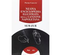Nuova enciclopedia illustrata della canzone napoletana. Con CD-ROM. SEM-ZUR (Vol. 7)