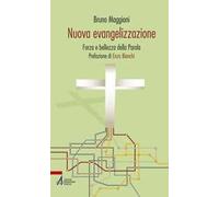 Nuova evangelizzazione. Forza e bellezza della Parola
