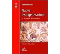 Nuova evangelizzazione. La riscoperta del battesimo