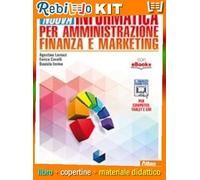 NUOVA INFORMATICA PER AMMINISTRAZIONE FINANZA E MARKETING (9788826818429) - Libro Scolastico + Kit Scuola con Copertine Rebillo